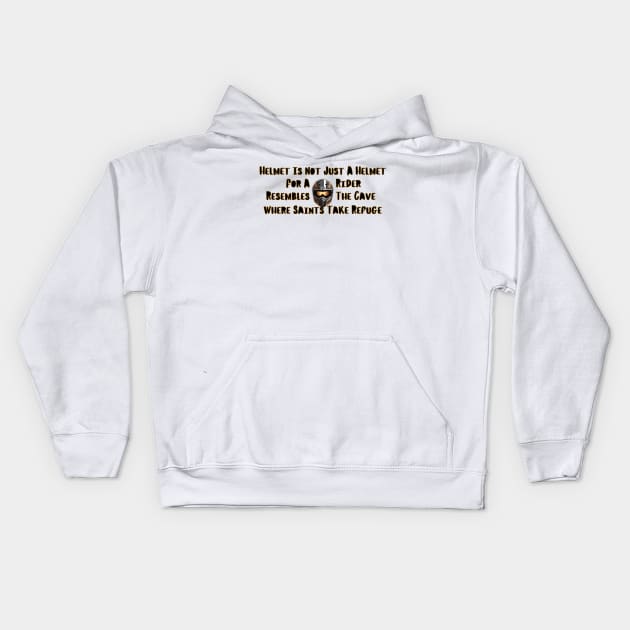 Helmet is not Just A Helmet For Riders Resembles The Cave Where Saints Take Refuge 7 Kids Hoodie by fazomal